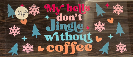 #674 My bells don't Jingle without coffee