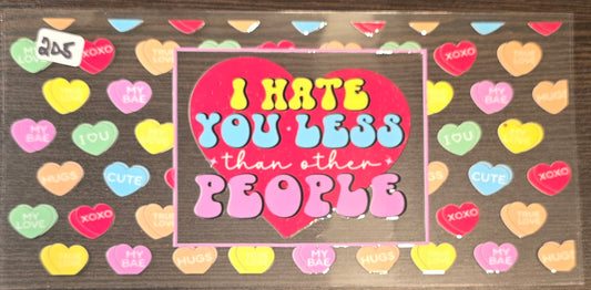 #205 I hate you less