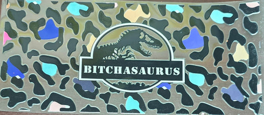 #99 Bitchasaurus